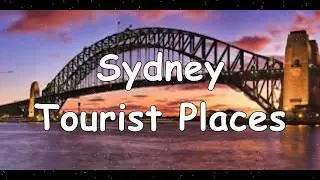 Famous Top 10 places to visit in Sydney | Sydney Tourist Places Video