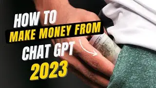 How to Earn Money from Chat GPT in 2023 🔥