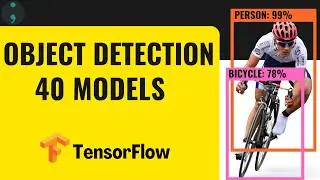 TensorFlow Object Detection COMPLETE TUTORIAL | 40 TensorFlow Object Detection Models