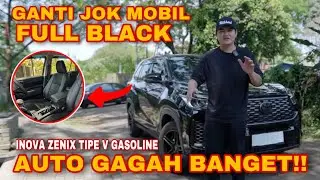 GANTI JOK INOVA ZENIX TIPE V GASOLINE JADI HITAM SEMUA!! AUTO GAGAH