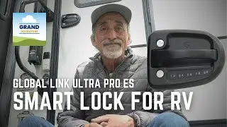 Ep. 357: Smart Lock for RVs | Global Link Ultra Pro ES | RV recreational vehicle