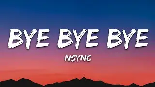 *NSYNC - Bye Bye Bye (Lyrics) (Deadpool 3 Soundtrack)