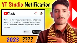 YT Studio New Notification 2023 | Starting in November, were simplifying ad controls for pre-roll ?