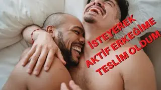 AKTİF ERKEĞİME TÜM BENLİĞİM İLE TESLİM OLDUM / EŞCİNSEL GAY / İTİRAF HİKAYELERİ / İTİRAF ET / GERÇEK