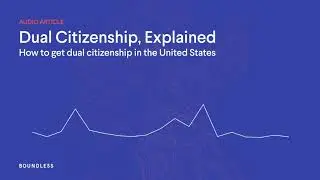 How To Get Dual Citizenship in the United States | Audio Article