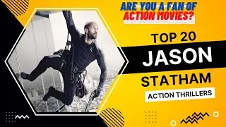 Top 20 Jason Statham Action Thriller Movies Of All Time | Jason Statham Full Action Packed Movies