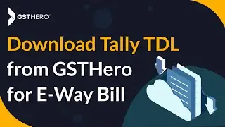 E Way Bill in Tally in Hindi - Download Tally TDL from GSTHero for E-Way Bill Automation