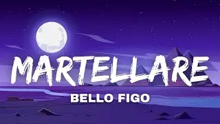MARTELLARE - Bello Figo ( TESTO/LYRICS )#bellofigo