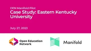 OEN Manifold Pilot Case Study:  Eastern Kentucky University