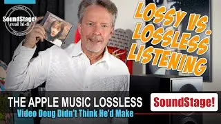 Lossy vs. Lossless - Why You Can and Cant Hear Differences - SoundStage! Real Hi-Fi (Ep:5)