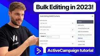 How to Use the ActiveCampaign Bulk Edit Tool (more than tags and fields)