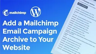 Add a MailChimp Email Campaign Archive to WordPress Website