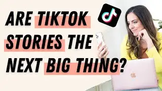 TikTok Stories (Everything You Need To Know)