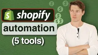 5 Tools To Build An Automated Shopify Store (2 hour work week)