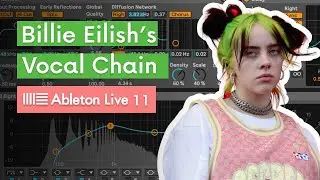 How to make the Billie Eilish vocal chain in Ableton Live - FREE Preset download!