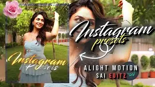 Trending Instagram Edits ❤️‍🔥|| Alight motion Presets // By Sai Editz