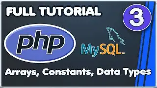 PHP 7 MySQL FULL Learn Tutorial 2019 [#3] Arrays, data types & constants