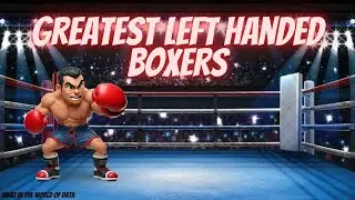 Greatest Left Handed Boxers 🥊