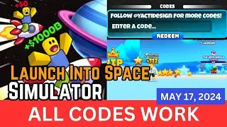 *All CODES WORK May 17, 2024* Launch Into Space Simulator ROBLOX