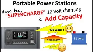 How to Supercharge your Portable PowerStation 12v charging and Add Capacity Hack