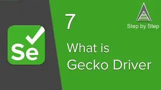 Selenium Beginner Tutorial 7 - What is Gecko Driver