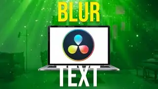How to Blur Text in Davinci Resolve 17