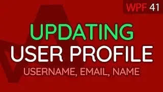 C# WPF UI Tutorials 41 - Updating User Profile