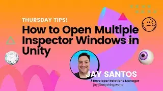 How to Open Multiple Inspector Windows in Unity | Thursday Tips | Anything World