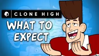 Clone High 2.0 - What Can We Expect in the Revival/Reboot?