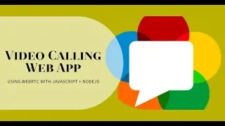 How to make a Video Calling web app using WebRTC with Javascript + NodeJS Part 2