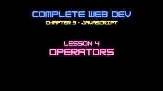 Web Dev 9 - 4 Javascript Operators