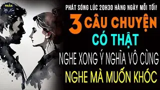 🗣 MÓN QUÀ BIỆT LY | 3 Câu Chuyện Cuộc Sống CÓ THẬT Hay Có 1 Không 2 Nghe Ý Nghĩa Mà Muốn Khóc | NMX