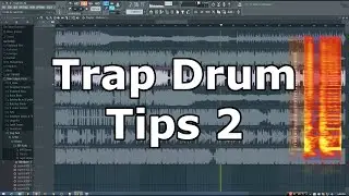 Tips for Better Trap Beats: Kicks and 808s (pt. 2)