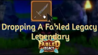 Dropping A Legendary In Fabled Legacy Roblox