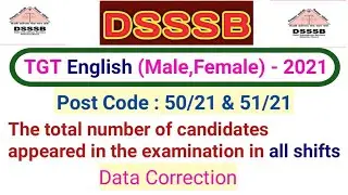 Total Number of Candidates Appeared in DSSSB TGT English ( Male & Female) Exam 2021 Latest Update.