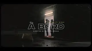 Xeiko & MiraX - À bord (Clip Officiel)