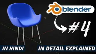 Blender Tutorial for Beginner - Part 4 - Modelling a Chair  in Hindi