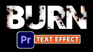 Burn Text Effect Premiere Pro Advanced Tutorial