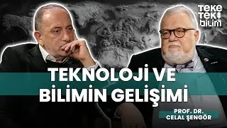Gelişen bilim eski keşifleri geçersiz kılar mı? / Prof. Dr. Celal Şengör - Teke Tek Bilim
