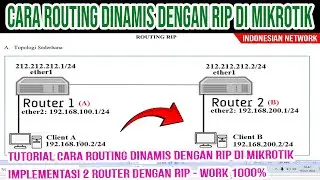 TUTORIAL CARA ROUTING DINAMIS DENGAN RIP DI MIKROTIK  |IMPLEMENTASI 2 ROUTER BEDA SEGMEN IP ADDRESS