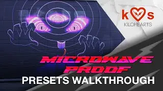 Microwave Proof Presets Walkthrough