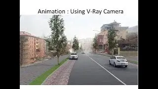 19c-Animation Using Vray Camera