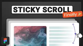 Master Figma's Sticky Scroll in 5 MINUTES: Unlock New Design Possibilities! [2023 NEW FEATURE]