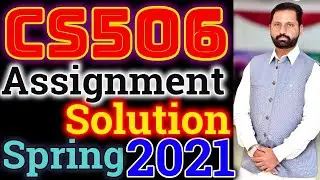 CS506 Assignment No.1 Spring 2021 100% Correct Complete Solution By Abid Farooq Bhutta.