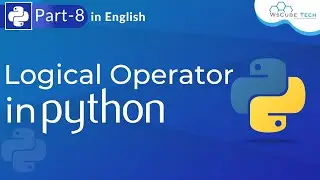 Operator in Python - Logical Operator in Python | Python Tutorial For Beginners Part 8 | WsCube Tech