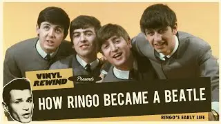 How Did Ringo Become A Beatle? | A Mini-Doc on Ringo Starrs Early Life