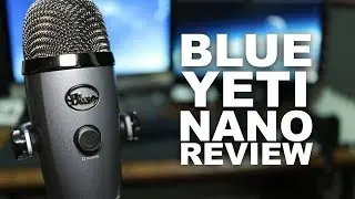 Blue Yeti Nano Review / Test