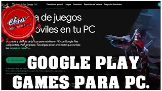 NUEVO GOOGLE PLAY GAMES PARA PC - USAR JUEGOS DE ANDROID EN PC