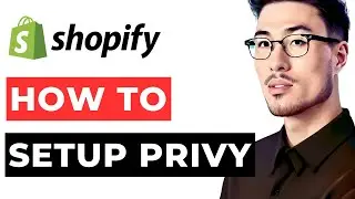 How to Set Up Privy Shopify - Setting Up Privy for Shopify Store