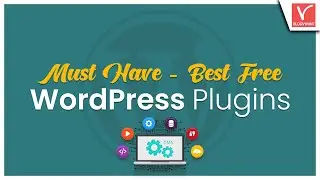 17 Must Have Best Free WordPress Plugins  (2021) - List Updated